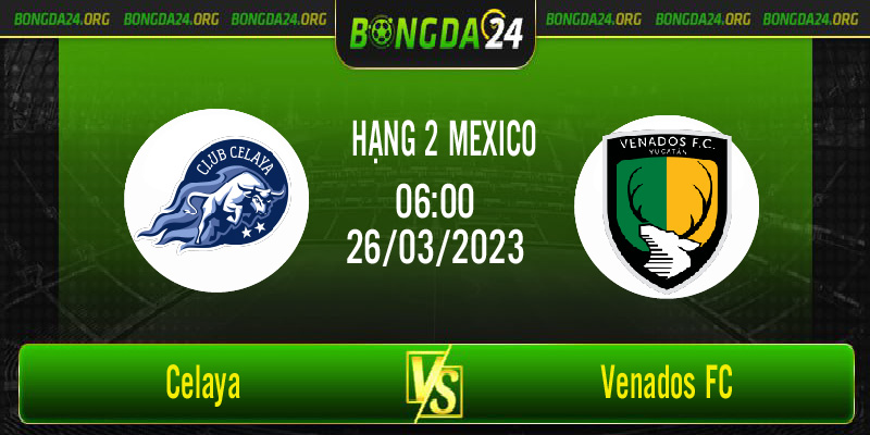 Nhận định bóng đá Celaya vs Venados FC vào lúc 06h00 ngày 26/3/2023