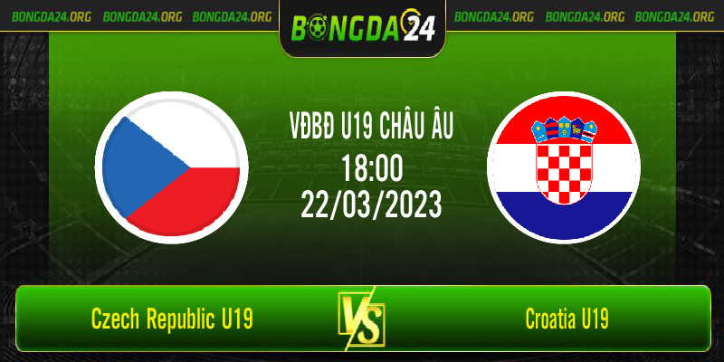 Nhận định bóng đá Czech Republic U19 vs Croatia U19 vào lúc 18h00 ngày 22/3/2023