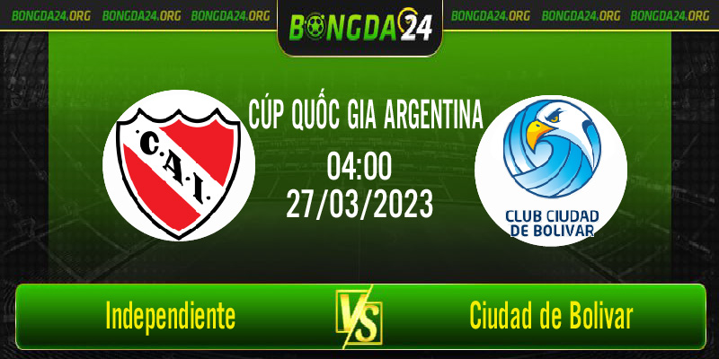 Nhận định bóng đá Independiente vs Ciudad de Bolivar vào lúc 04h00 ngày 27/3/2023