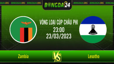 Nhận định bóng đá Zambia vs Lesotho vào lúc 23h00 ngày 23/3/2023