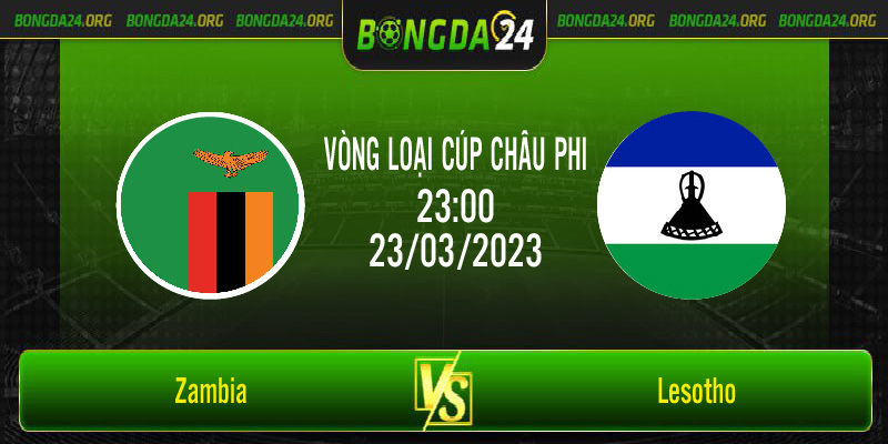 Nhận định bóng đá Zambia vs Lesotho vào lúc 23h00 ngày 23/3/2023