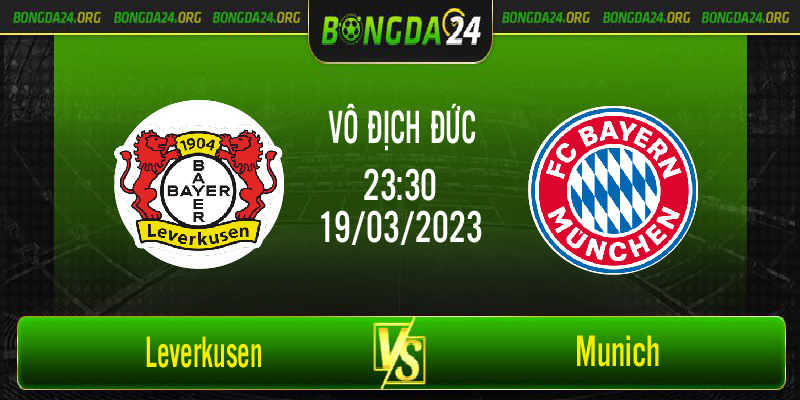 Nhận định bóng đá Leverkusen vs Munich vào lúc 23h30 ngày 19/3/2023