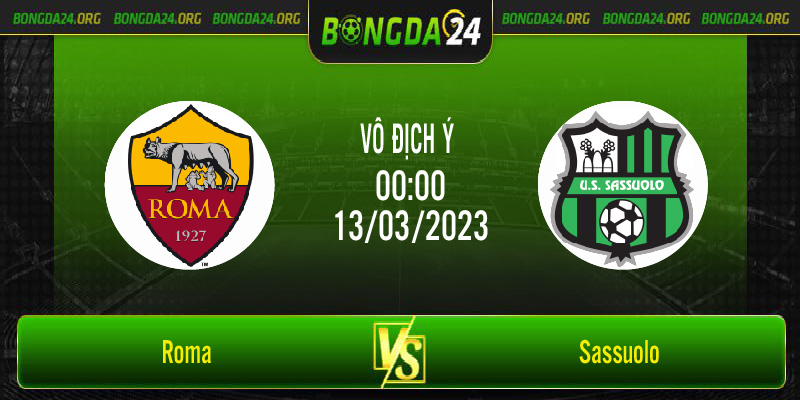 Nhận định bóng đá Roma vs Sassuolo vào lúc 00h00 ngày 13/3/2023