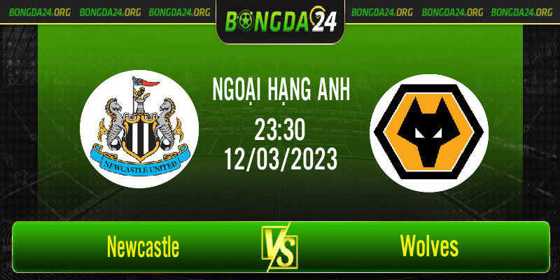 Nhận định bóng đá Newcastle vs Wolves vào lúc 23h30 ngày 12/3/2023